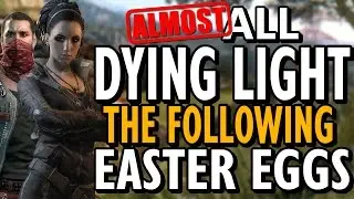 All Dying Light: The Following Easter Eggs