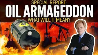 OIL ARMAGEDDON: What Will It Mean For You? Mike Maloney