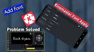 Kinemaster Font Not Working Properly | Kinemaster me font kaise add kare | add fonts in kinemaster