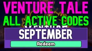 All New September 2022 Codes for ️Venture Tale ROBLOX WORKING Venture Tale Codes