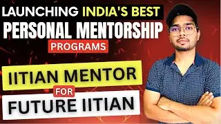 Daily Personal Mentorship Program For IIT JEE | Mentor From IIT Bombay