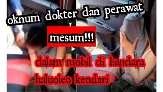 mesum dalam mobil di bandara kendari dokter dan perawat di gerebek, wanita sudah setengah bugil