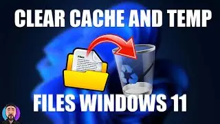 How to CLEAR All Cache and Temporary Files on Windows 11