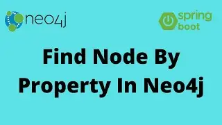 Find Node By Property In Neo4j Graph Database