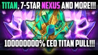 TITAN Crystal, 7-STAR NEXUS, 7-STAR BASIC & MORE - 10000000% CEO PULL - Marvel Contest of Champions