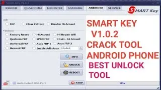 Smartkey v1. 0.2 Crack tool / best Latest Android mobile unlock tool