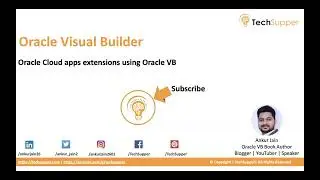 Oracle Cloud apps extensions using Oracle Visual Builder