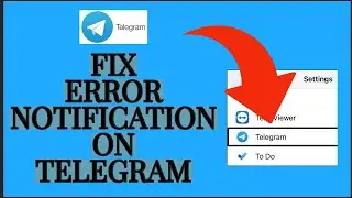 How To Fix Telegram Notification Not Working Error ? 2021