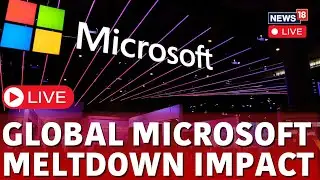 Microsoft Global Outage Live | Airlines, Businesses Paralysed | Microsoft Server Issue Today | N18G