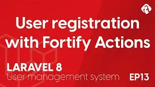 User registration using Laravel Fortify actions - EP13 - Laravel 8 User Login and Management System