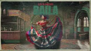 Liu & Mojjo - Baila (La Banda)