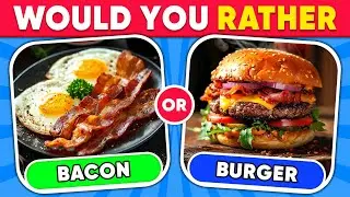 Would You Rather...? Breakfast VS Dinner 🥐🍔 Daily Quiz