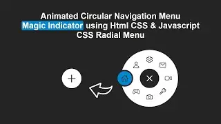 Animated Radial Menu Magic Indicator using HTML CSS & Javascript  