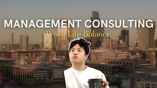 My work life balance as a management consultant in London