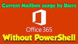 How to Export Mailbox Usage Reports Without PowerShell in Office 365