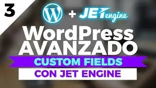 CURSO WordPress AVANZADO #3 - CUSTOM FIELDS con Jet Engine + Elementor PRO (by CROCOBLOCK)