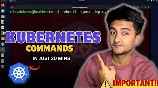 Important Kubernetes kubectl Command with Examples in 20 minutes!