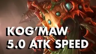 Kog'Maw 5 0 Attack Speed