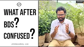 What After BDS? | Career Guidance | PTBD Academy | Dr Naveen