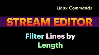 Filter Lines Based on Length using Stream Editor