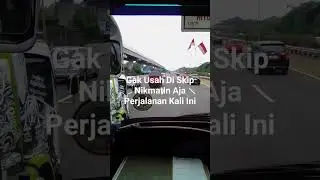 GAK USAH DI SKIP... NIKMATIN AJA PERJALANAN KALI INI #fyp #fypシ #shorts #youtubeshorts #busmania