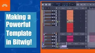 How to Make a Powerful Template in Bitwig!