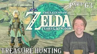 TREASURE HUNTING | TEARS OF THE KINGDOM | PART 63 | FIRST TIME PLAYING