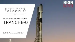 LIVE: Space Development Agency’s Tranche 0 Mission - Falcon 9