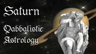 Saturn in Qabbalistic Astrology - What's the Meaning in your Birth Chart