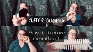 Ways we can improve our mental health ~ ASMR sounds & visual triggers! ~ Soft spoken