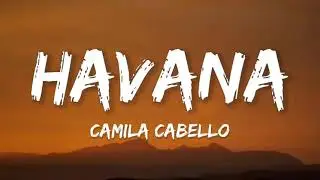 Camila Cabello - Havana (Lyrics) ft. Young Thug