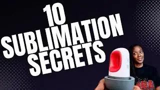 10 Secrets To Successful Sublimation For Beginners #sublimation