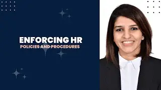 Administrative Human Resources Course : Enforcing HR Policies and Procedures 9