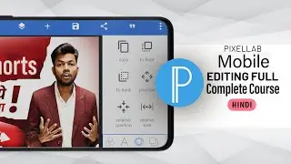 Pixellab Full Tutorial In Hindi | Pixellab App Kaise Use Kare | Pixellab Complete Hindi Tutorial