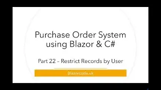 Authentication and Authorization - Restrict access by user login - Blazor Purchase Orders - Part 22
