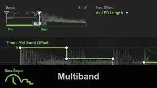 TimeShaper Mini Guide 7/7: Multiband