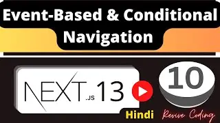 Next.js Tutorial #10 - Conditional and Event-Based Navigation | Hindi