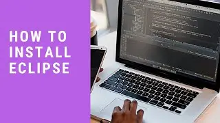 How to Install Eclipse IDE on Windows 10 (2020) | How to Setup Eclipse on Windows - Java Development