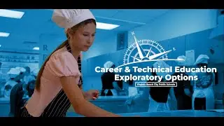 Middle School Exploratory Offerings - Career and Technical Education