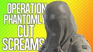 OPERATION PHANTOMLY CUT SCREAMS | Rainbow Six Siege