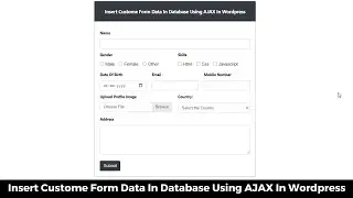 Insert Custome Form Data In Database Using AJAX In Wordpress