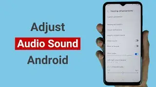 How to Adjust Connected Audio Sound on Android