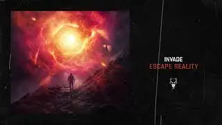 INVADE - Escape Reality