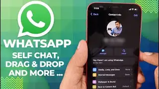 WhatsApp iPhone New Features 2023 🔥 Self Chat, Drag & Drop and more