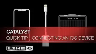 Line 6 | Catalyst Quick Tip | Connecting an iOS Device