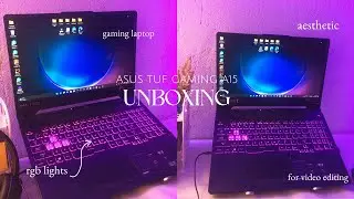 Unboxing ASUS TUF Gaming A15- aesthetic- for video editing, work from home laptop, school laptop