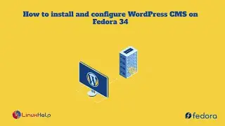 How to install and configure WordPress CMS on Fedora 34