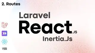 Laravel 11 with Inertia.Js and React.Js crash course in 2024 (NO Starter Kit) #2 Routes