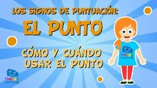 Los signos de puntuación: El punto. Cómo y cuándo usar el punto | Vídeo Educativo para Niños