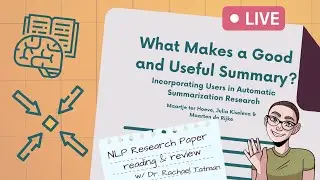 NLP Deep Dive, Paper Reading: What Makes a Good and Useful [Automatic] Summary?